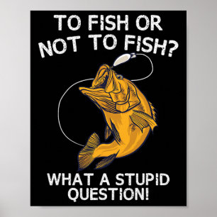 att fiska eller att inte fiska poster