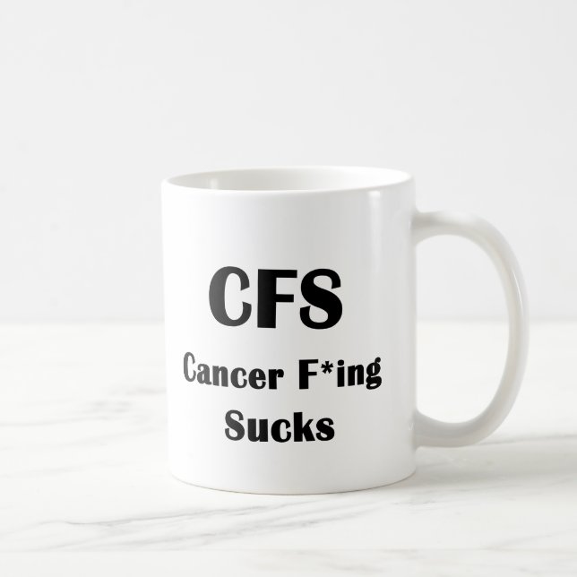 Att flippa ur för cancer suger kaffemugg (Höger)