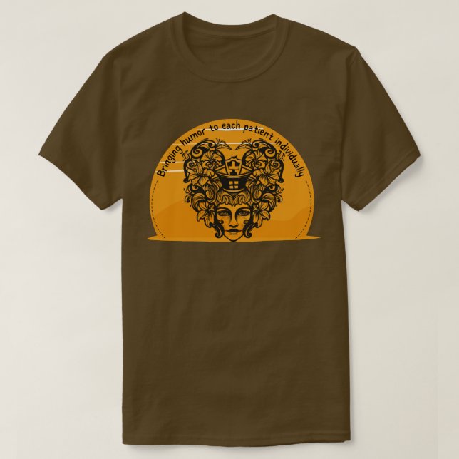 Att föra humor till varje enskild patient t shirt (Design framsida)