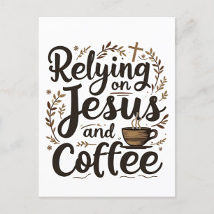 Att förlita sig på Jesus och kaffekoffein Älskare Vykort