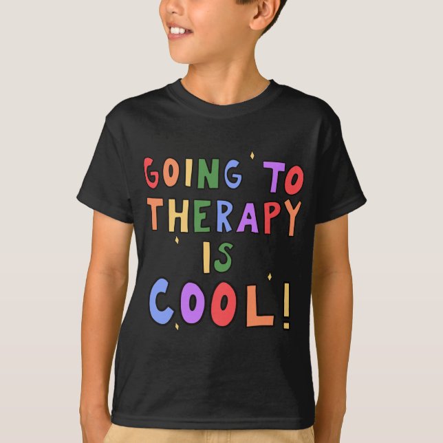 Att gå i terapi är coolt mental hälsa skolpsykolog t shirt (Framsida)
