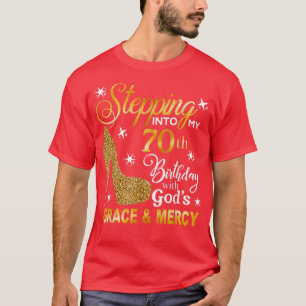 Att gå in i min 70-årsdag med Gods & M T Shirt