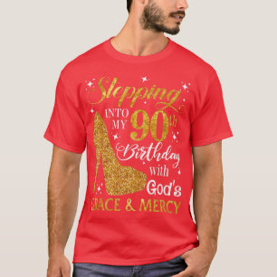 Att gå in på min 90:e födelsedag med Gods-stift & T Shirt