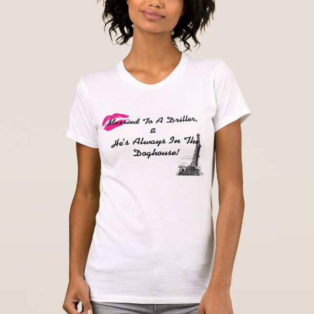 Att gifta sig till en Driller T-shirt (Framsida)