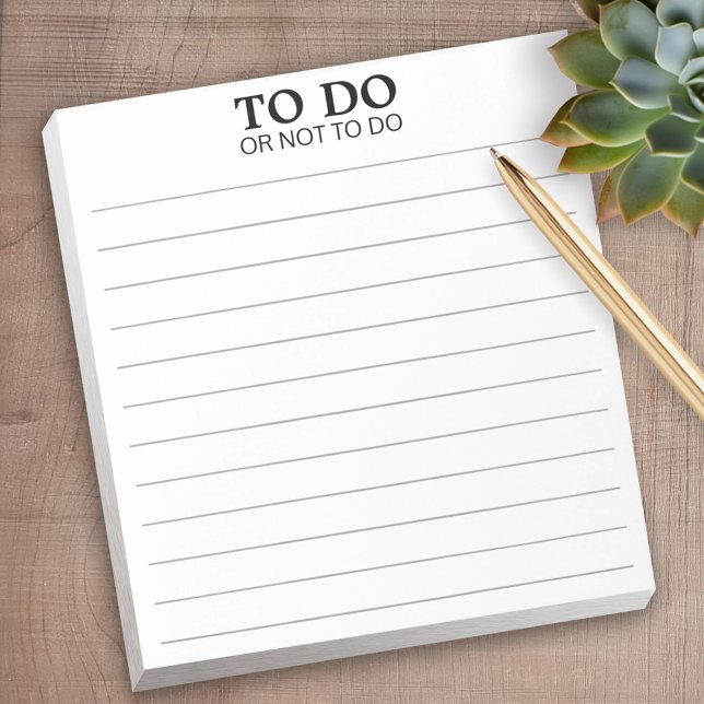 Att göra eller inte göra - en fin fras anteckningsblock (Personalized notepad - great for a gift or your home office)