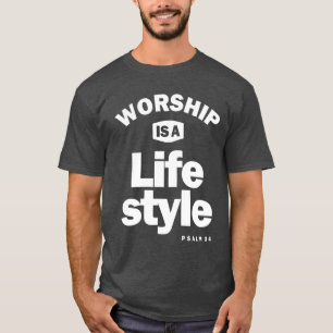 Att göra gudstjänst är en livsstil Christian Des T Shirt
