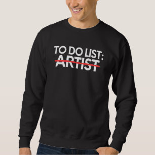 Att göra lista Artist Pensionering Arbetstagare Fi Lång Ärmad Tröja