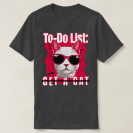 Att göra-lista Hämta en katt-T-skift T Shirt