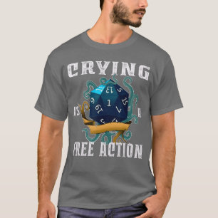 Att Gråta Är En Gratis Handling Rollig Fantasy Gam T Shirt