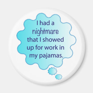 Att ha pyjamas på jobbet magnet