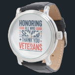 Att hedra alla som tjänade Tack Veterans Day Armbandsur<br><div class="desc">Att hedra alla som tjänade Tack Veterans Day American Flagga</div>