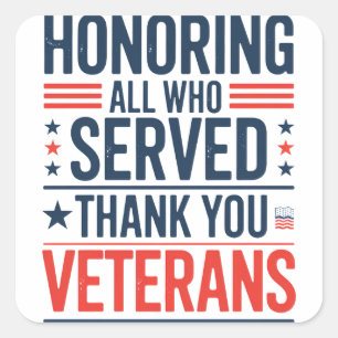 Att hedra alla som tjänade Tack Veterans Day Fyrkantigt Klistermärke