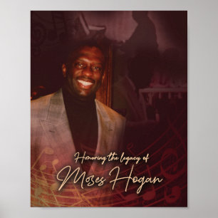 Att hedra arvet efter Moses Hogans Poster