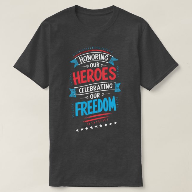 Att hedra Heroes som firar friheten T Shirt (Design framsida)