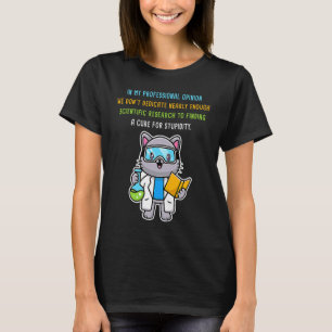 Att hitta en bock för stupiditet u2013 Scientist C T Shirt