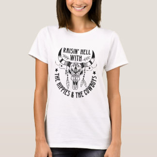 Att höja helvetet med Hippies och Cowboys T-Shirt