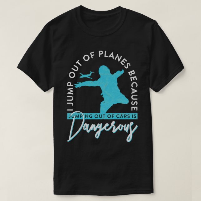 Att hoppa ut ur Flygplan är farligt T Shirt (Design framsida)