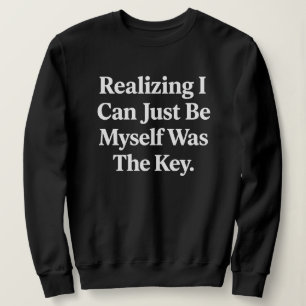 "Att inse att jag bara kan vara mig själv var nyck T Shirt