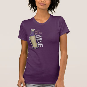 Att inte gnälla, vin t shirt