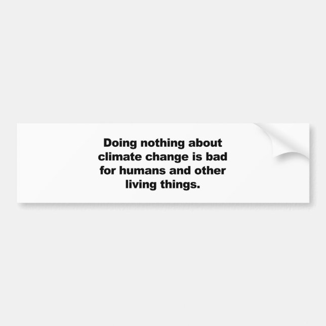 Att inte göra någonting åt klimatförändringen bildekal (Framsidan)