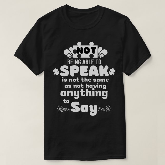 Att inte kunna tala är inte detsamma för autism t shirt (Design framsida)