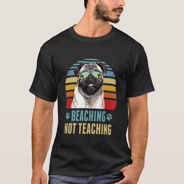Att inte undervisa Pug Hund Teacher Sommar T Shirt (Framsida)