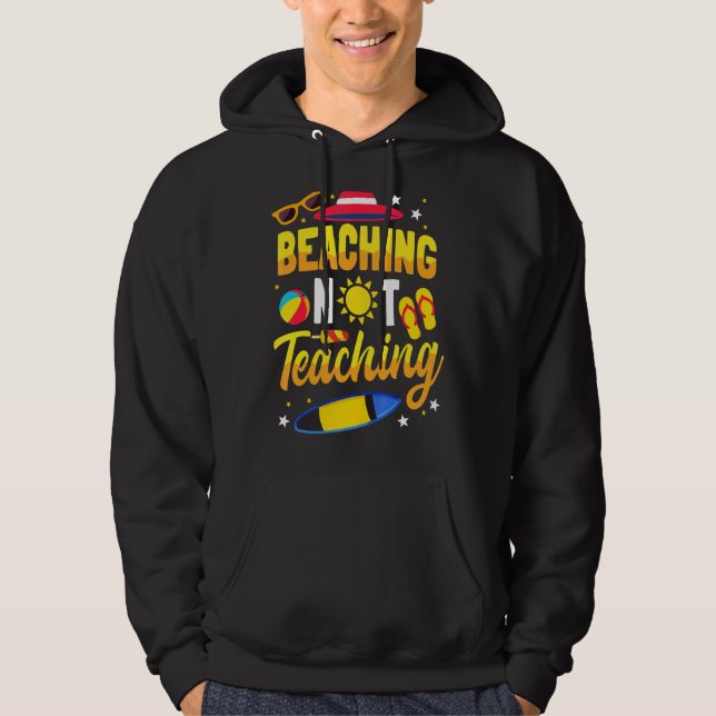 Att inte undervisa skolläraren Summer Vacati Hoodie (Framsida)