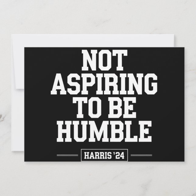 Att inte vara Humble Kamala Harris 2024 Inbjudningar (Framsida)