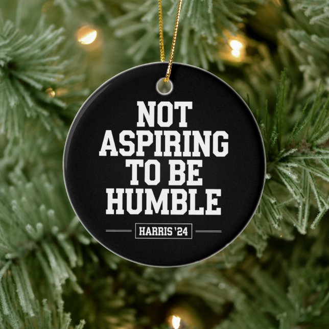 Att inte vara Humble Kamala Harris 2024 Julgransprydnad Keramik (Träd)