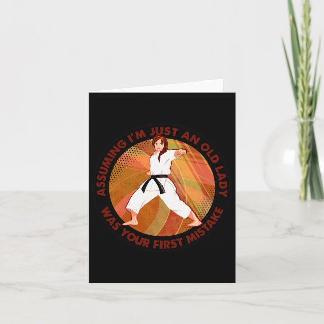 Att jag bara är en gammal Dam Karate var din först Kort (Framsida)