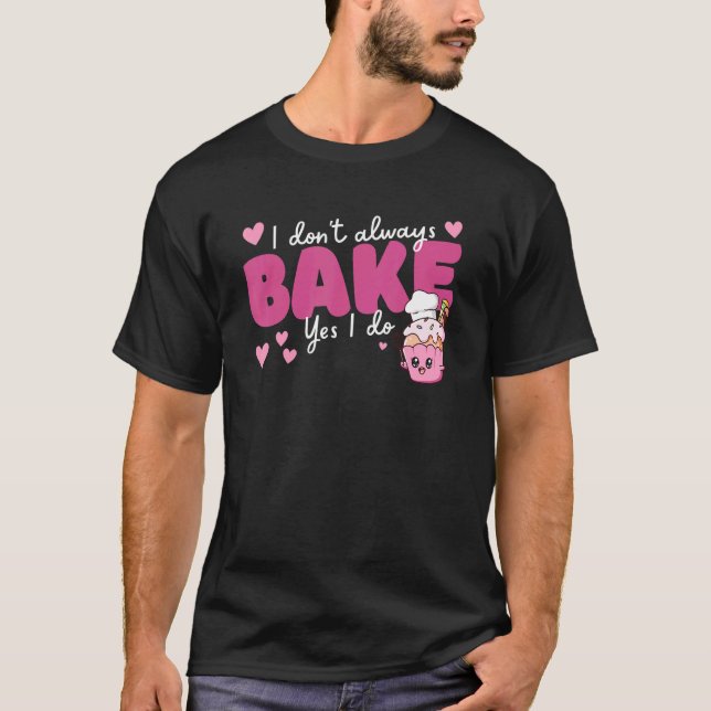 Att jag inte alltid gör det. t shirt (Framsida)