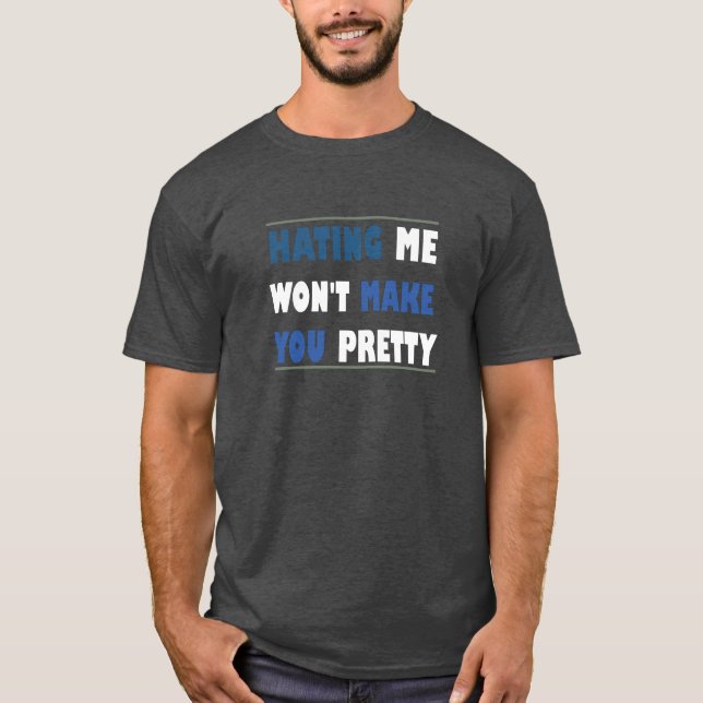 Att jag inte gör dig söt, roligt citat t shirt (Framsida)