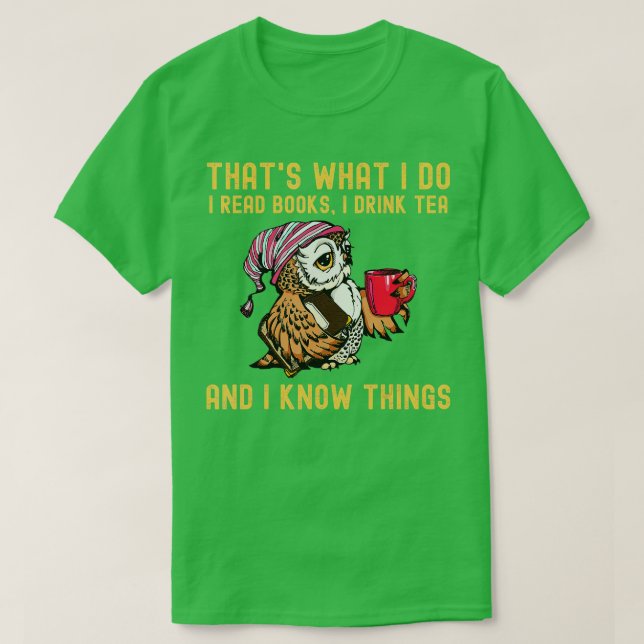Att jag läser Bokar Drink Tea och jag vet T Shirt (Design framsida)