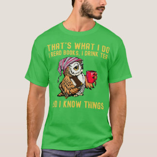 Att jag läser Bokar Drink Tea och jag vet T Shirt