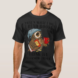 Att jag läser Bokar Drink Tea och känner Sak  T Shirt