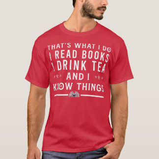 Att jag läser Bokar I Drink Tea Readers C T Shirt