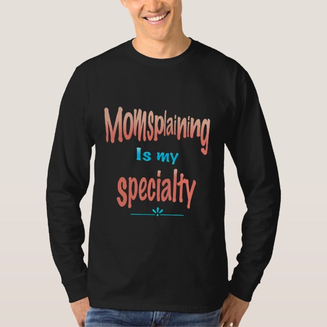 Att jag säger att mamma är min specialitet Mor vet T Shirt (Framsida)