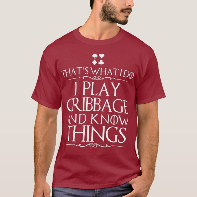 Att jag spelar Cribbage Know Sak T Shirt (Framsida)