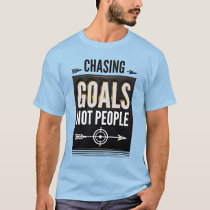 Att jaga mål - inte människor - Motiverande Manar T Shirt