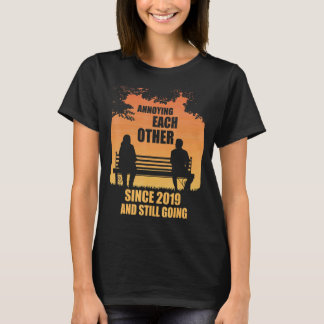 Att känna varandra sedan 2019 och fortfarande gå S T Shirt