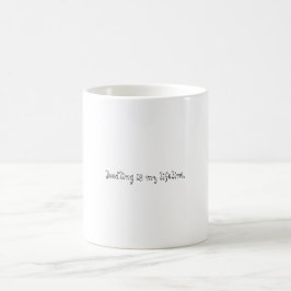 Att klottra är min lifeline kaffemugg