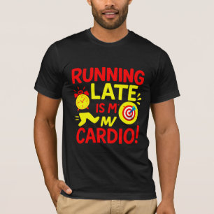 Att Komma För Sent Är Min Kondition Roligt T Shirt