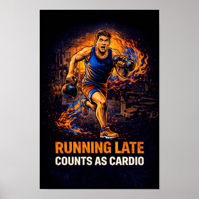 Att Komma För Sent Räknas Som Konditionsträning Af Poster (Framsidan)