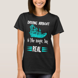 Att köra flygbåt är som magiskt, men riktigt träsk t shirt