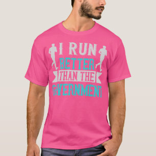 Att köra i springa bättre än regeringen t shirt