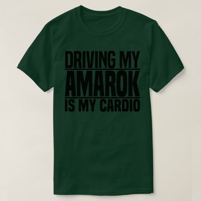 Att köra min Amarok är min cardioTShirt  T Shirt (Design framsida)