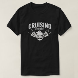 Att kryssa med familjen är det bästa! t shirt