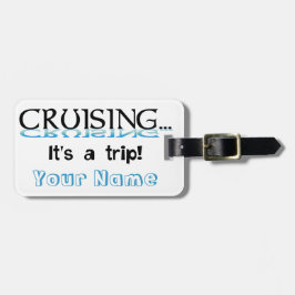 Att kryssa omkring…, Det är en resabagagemärkre Bagagebricka