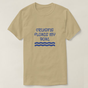 Att kryssa omkring flyter mitt roliga t shirt