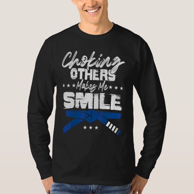 Att Kväva Andra Får Mig Att Le Jiu Jitsu T Shirt (Framsida)